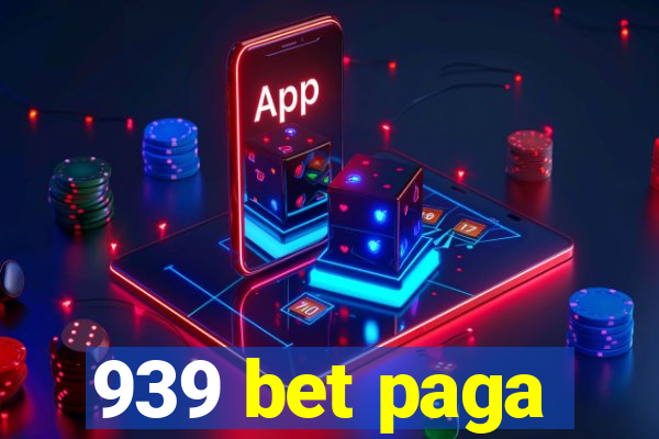 939 bet paga